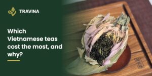 Which Vietnamese teas cost the most? West Lake lotus tea inside an opened lotus flower